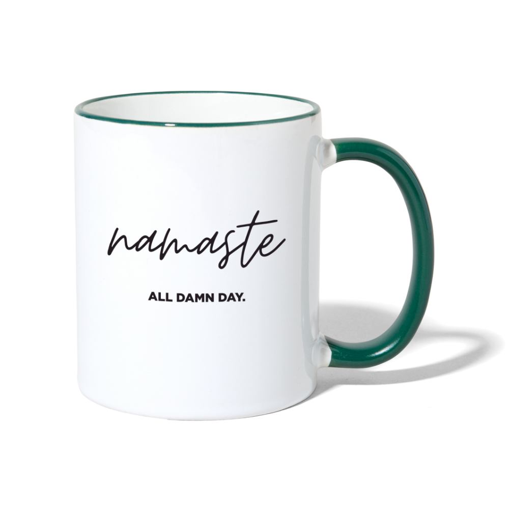Namaste all damn day - Tasse - Weiß/Dunkelgrün
