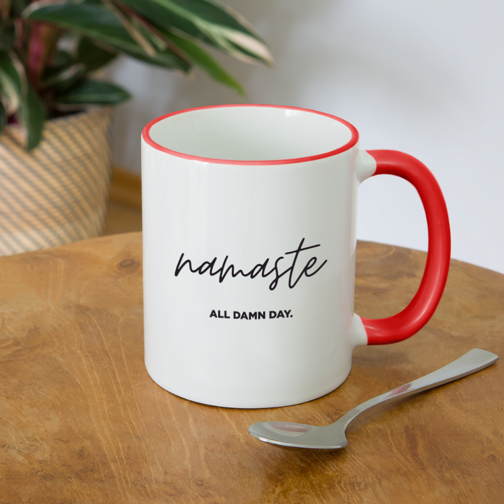 Namaste all damn day - Tasse - Weiß/Rot