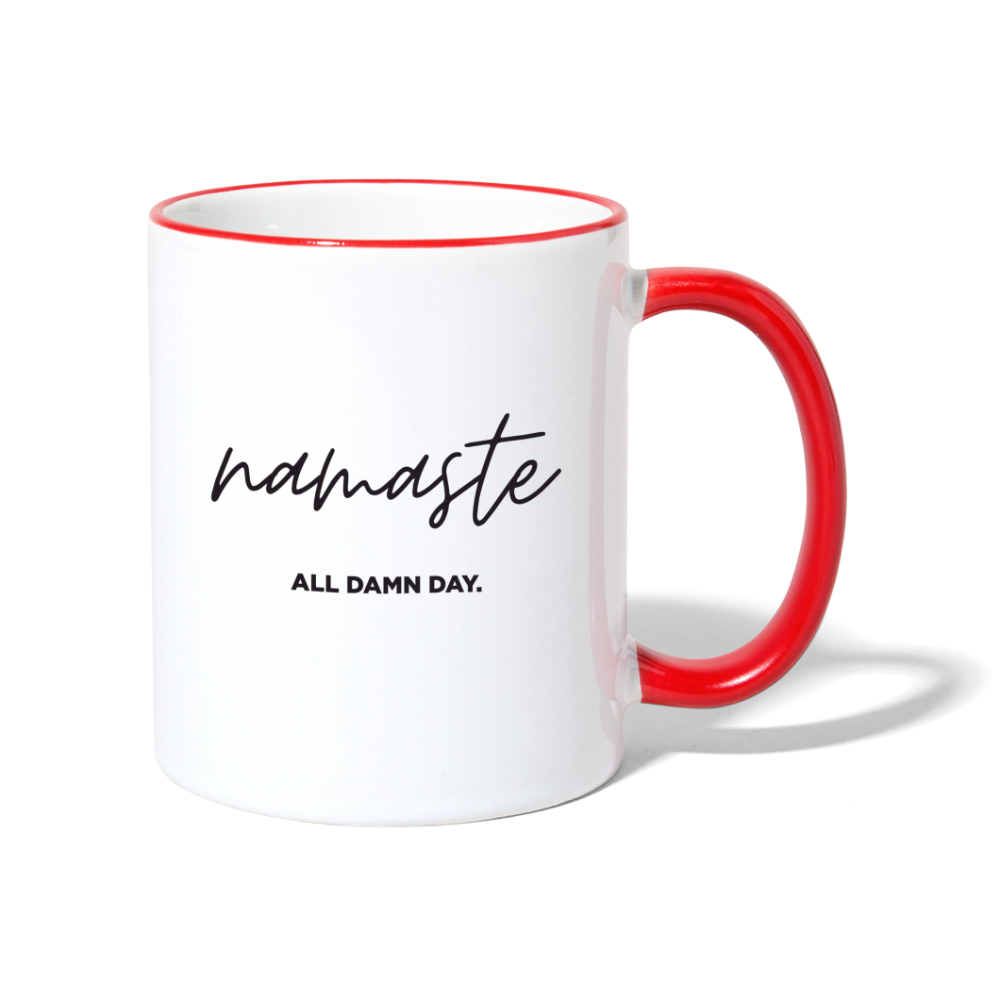 Namaste all damn day - Tasse - Weiß/Rot