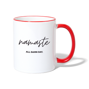 Namaste all damn day - Tasse - Weiß/Rot