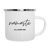 Namaste all damn day / Emaille-Tasse - weiß