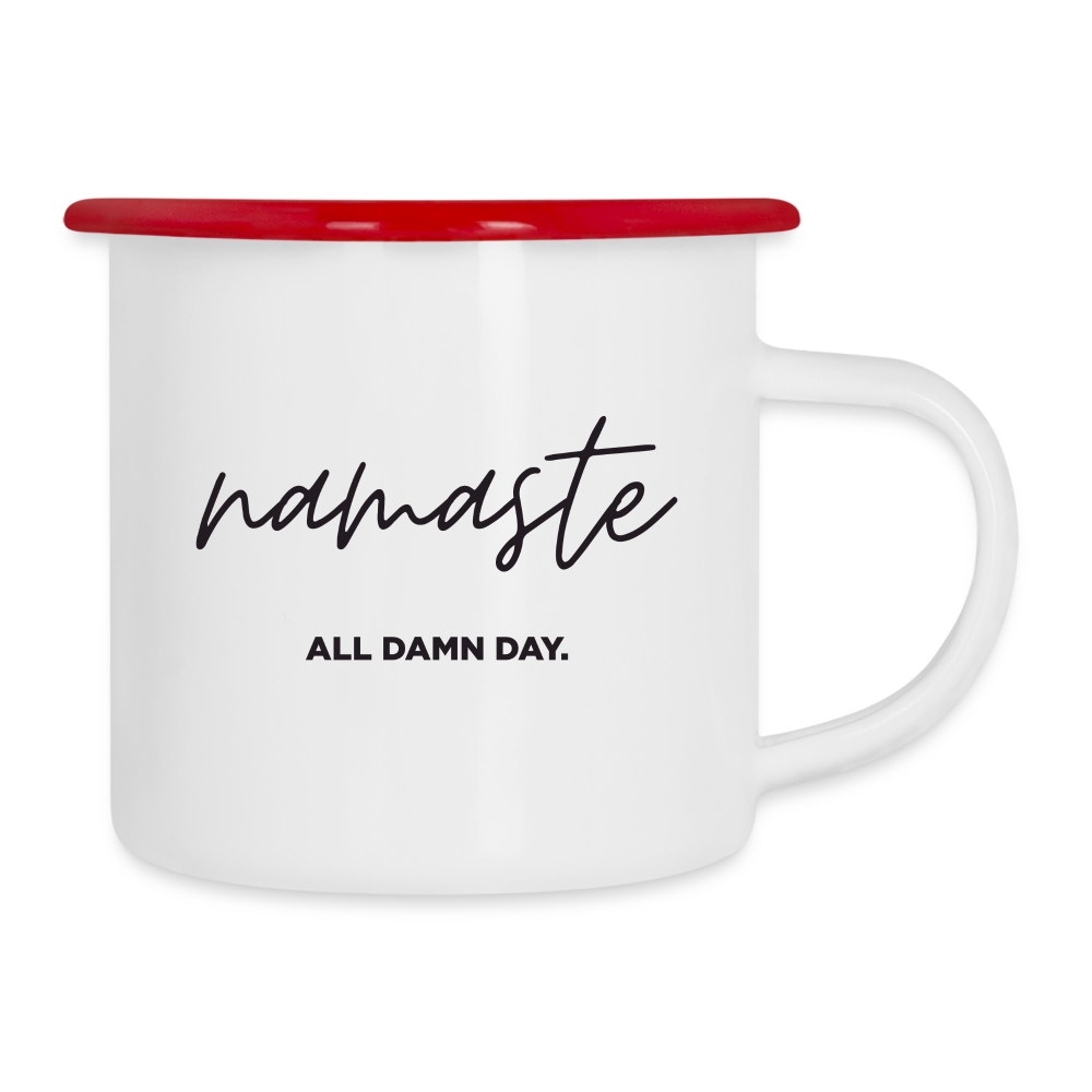 Namaste all damn day / Emaille-Tasse - Weiß/Rot